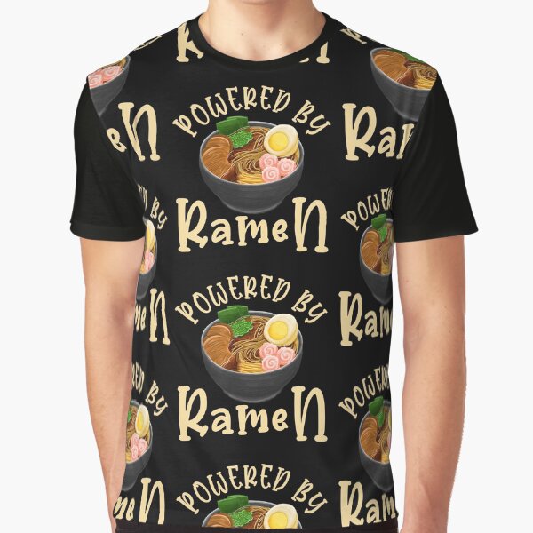 Powered By Ramen Ramentic Ramen Bowl by fooderiffic T-Shirts, Hoodie, Sweatshirt | BlankRebels.com (Image 1)