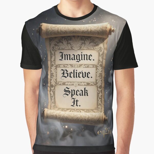 imagine believe and speak it by Eq2iq T-Shirts, Hoodie, Sweatshirt | BlankRebels.com (Image 1)
