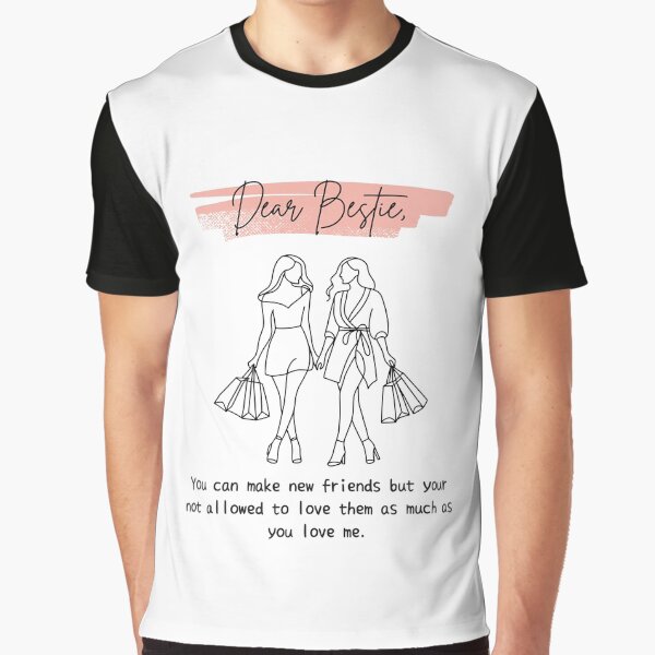 Dear Bestie!! T - Shirt by Aniwhisper240 Hoodie, Sweatshirt | BlankRebels.com (Image 1)