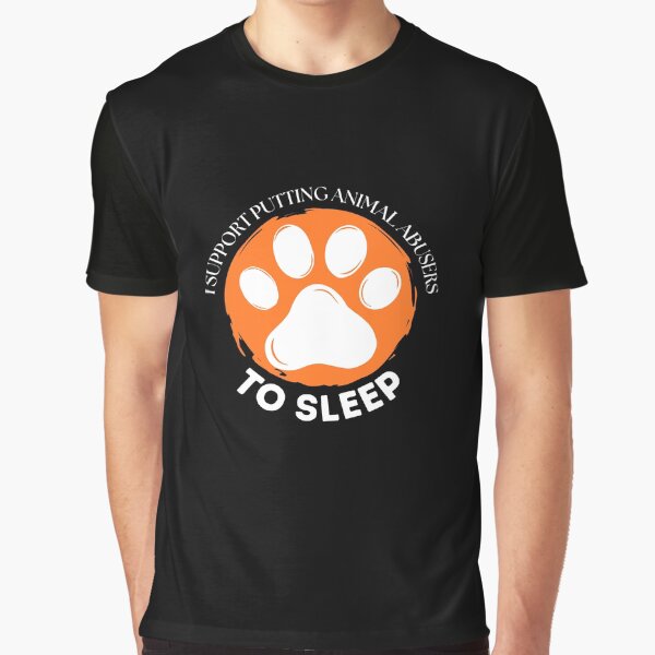 I Support Justice for Animal Abusers – Anti–Animal Cruelty by PatternDesign91 T-Shirts, Hoodie, Sweatshirt (Image 1)
