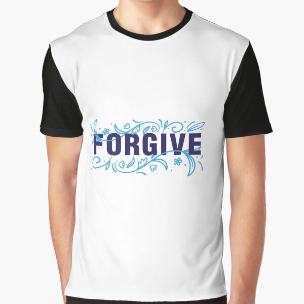 Forgive by WbyAiman T-Shirts, Hoodie, Sweatshirt | BlankRebels.com (Image 1)