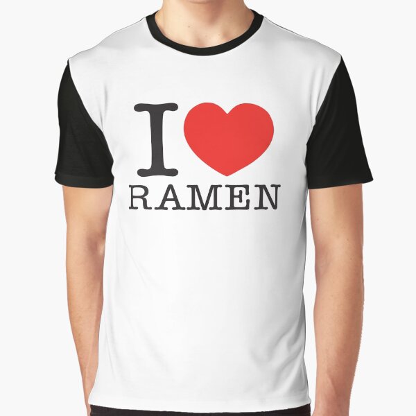 I Love Ramen by shitpostee T-Shirts, Hoodie, Sweatshirt | BlankRebels.com (Image 1)