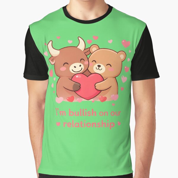 Bullish On Our Relationship Funny Stock Market Trader Valentine by Supergrafix07 T-Shirts, Hoodie, Sweatshirt (Image 1)