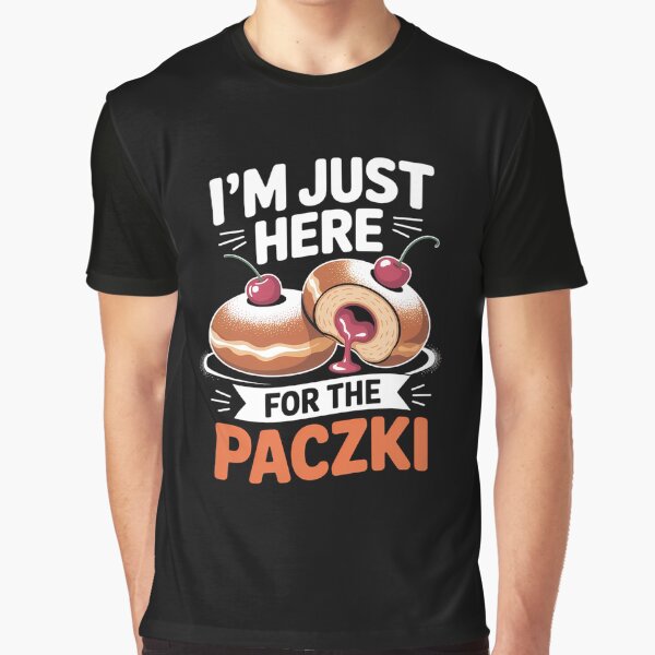 I'm Just Here For The Paczki Foodie Poland Donut by EllenJast T-Shirts, Hoodie, Sweatshirt | BlankRebels.com (Image 1)