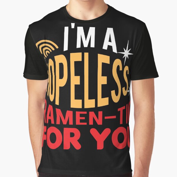 I"m a hopeless ramen-tic for you by Grinover T-Shirts, Hoodie, Sweatshirt | BlankRebels.com (Image 1)