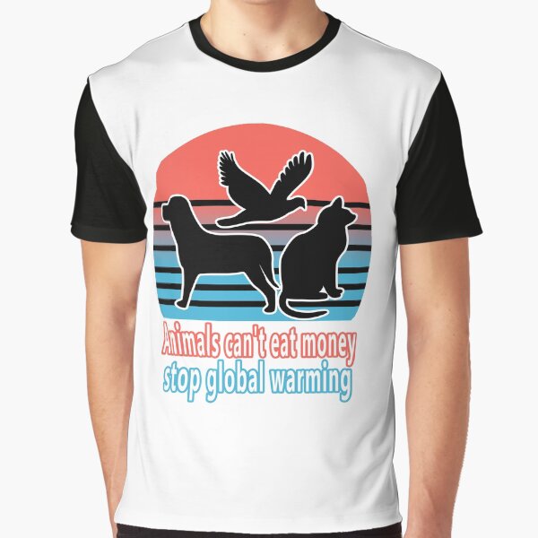 Fuuny animal Animals can't eat money stop global warming , gift idea for lovers animal by Mac Store T-Shirts,... (Image 1)
