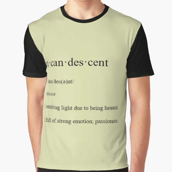 Dictionary Definition of Incandescent by ACH-Designs T-Shirts, Hoodie, Sweatshirt | BlankRebels.com (Image 1)