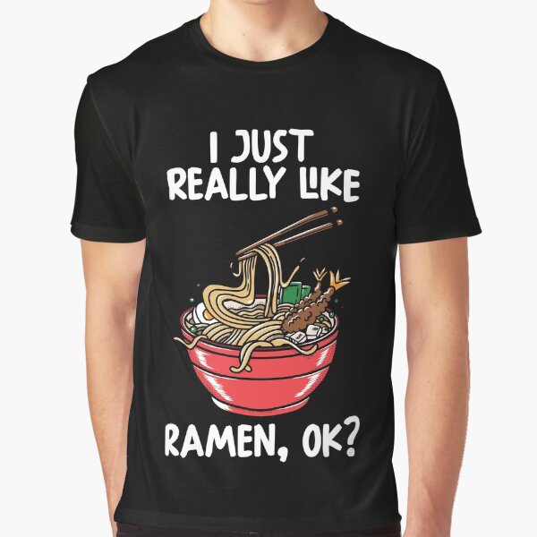 I Just Really Like Ramen Ok? by GabbyKash T-Shirts, Hoodie, Sweatshirt | BlankRebels.com (Image 1)
