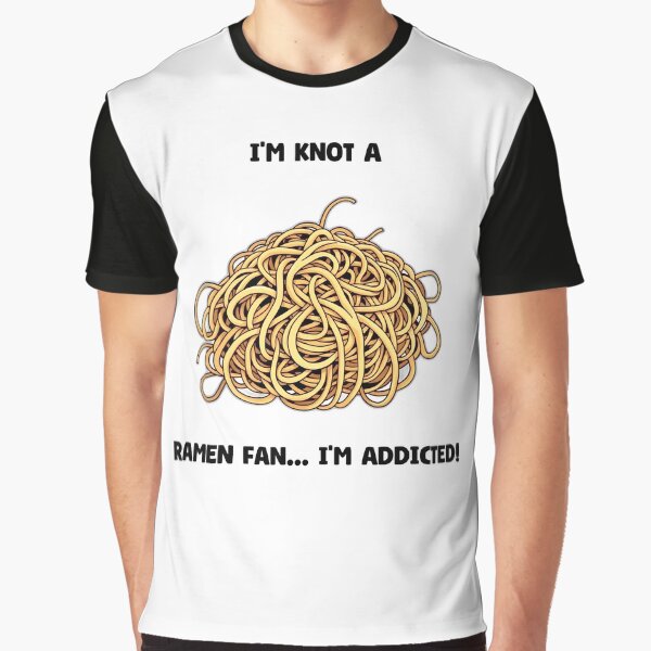 I'm Knot a Ramen Fan...I'm Addicted! by allogy T-Shirts, Hoodie, Sweatshirt | BlankRebels.com (Image 1)