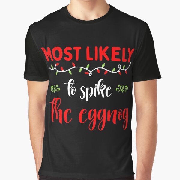 Family Matching Pajama Most Likely To Spike The Eggnog by whenevery3 T-Shirts, Hoodie, Sweatshirt | BlankRebels.com (Image 1)