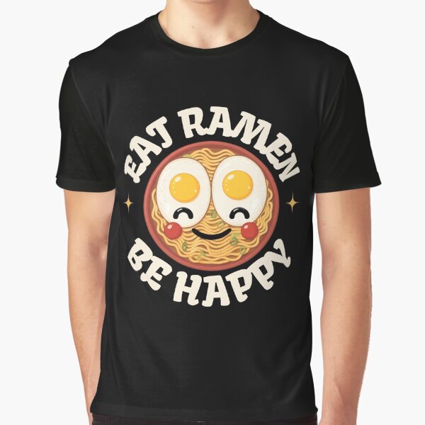 Eat Ramen Be Happy Kawaii Style Funny Japanese Anime Graphic by ZACK ART T-Shirts, Hoodie, Sweatshirt (Image 1)