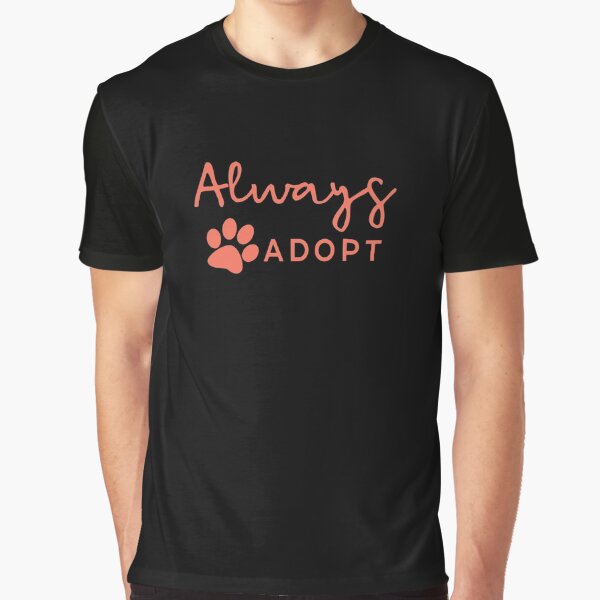 Always Adopt - Animal Rescue Love by madtoyman T-Shirts, Hoodie, Sweatshirt | BlankRebels.com (Image 1)