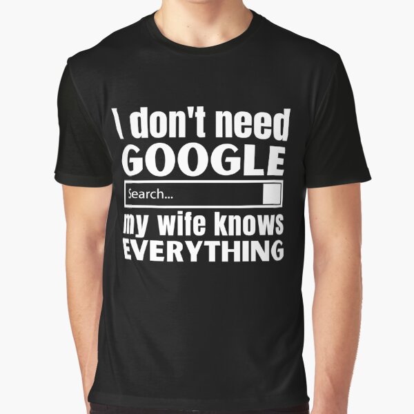 Funny valentine sayings . wife knows everything by Awesome 4 all T-Shirts, Hoodie, Sweatshirt | BlankRebels.com (Image 1)
