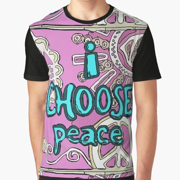 I Choose Peace by Christina  Hladnik T-Shirts, Hoodie, Sweatshirt | BlankRebels.com (Image 1)