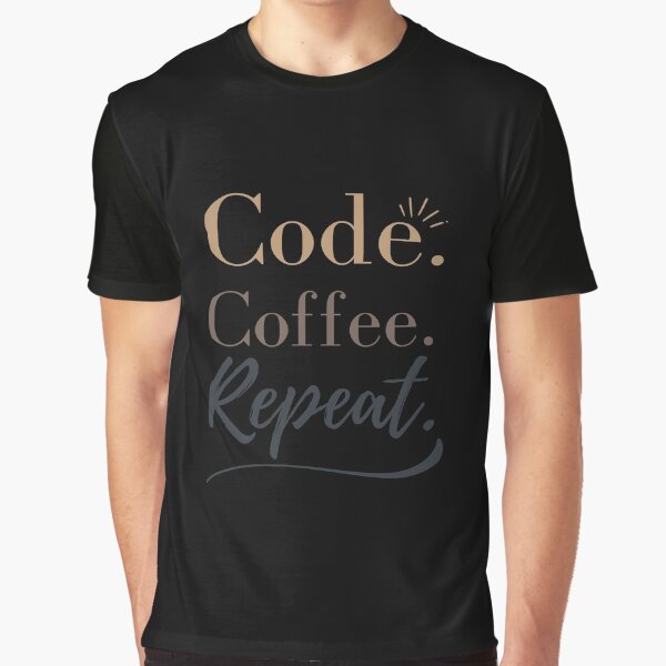 Code. Coffee. Repeat. - Programmer Lifestyle Design by PrintF-Coffee T-Shirts, Hoodie, Sweatshirt | BlankRebels.com (Image 1)