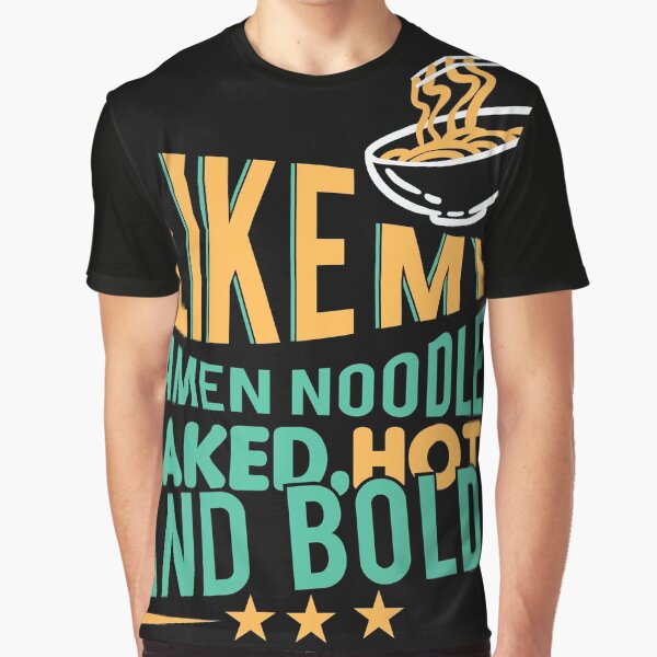 I like my ramen noodle naked hot and Bold by Grinover T-Shirts, Hoodie, Sweatshirt | BlankRebels.com (Image 1)