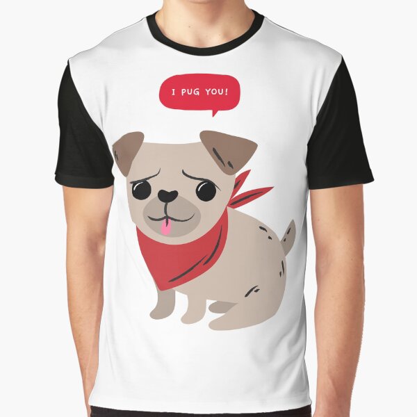 Funny I pug you, funny pug lover shirt by Urbane  Designs