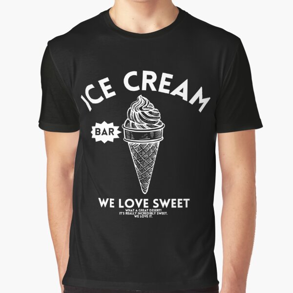 Sweet Ice Cream T-Shirts, Hoodie, Sweatshirt