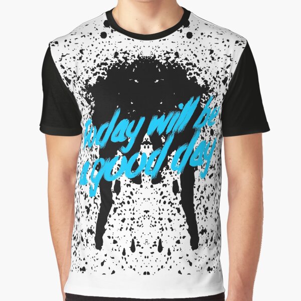 Today will be a good day by sreckov-desig T-Shirts, Hoodie, Sweatshirt | BlankRebels.com (Image 1)