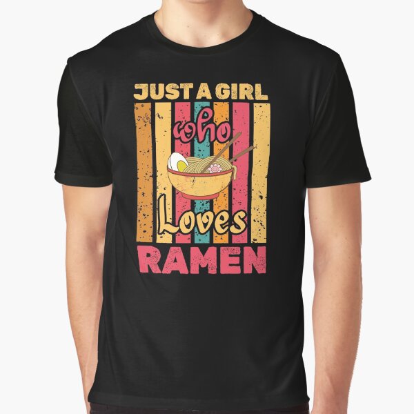 Just a Girl who Loves Ramen - Funny Ramen Noodles Lover by Adexyl T-Shirts, Hoodie, Sweatshirt | BlankRebels.com (Image 1)
