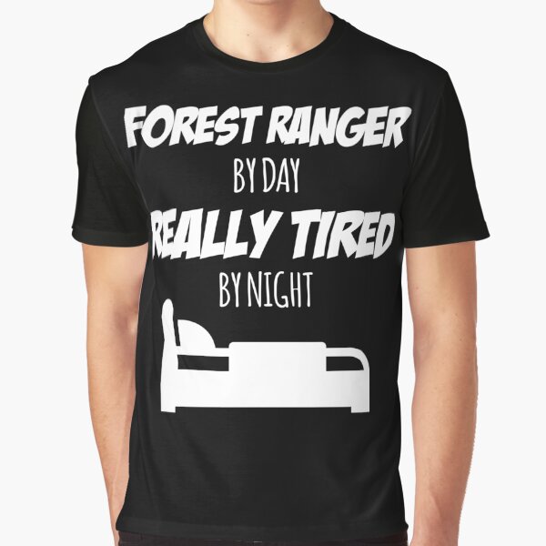 Forest Ranger Job Fun Gift for every Forest Ranger Funny Slogan Hobby Work Worker by trybest T-Shirts, Hoodie,... (Image 1)