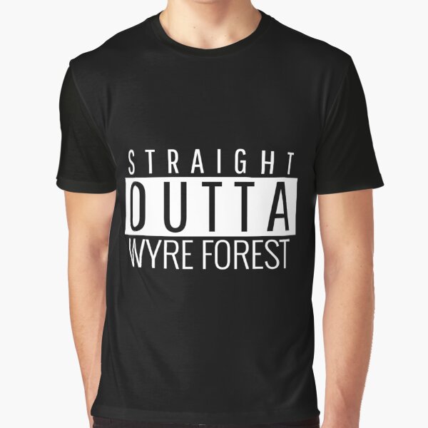 Straight Outta Wyre Forest Worcestershire by Teelogic T-Shirts, Hoodie, Sweatshirt | BlankRebels.com (Image 1)