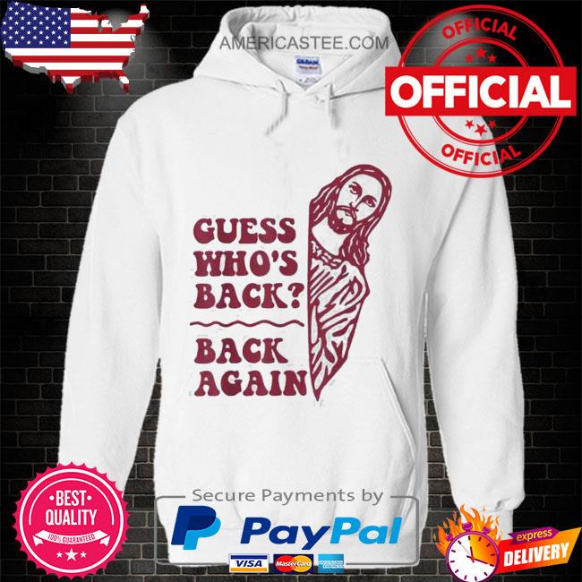 Guess whos back back again happy easter jesus shirt
