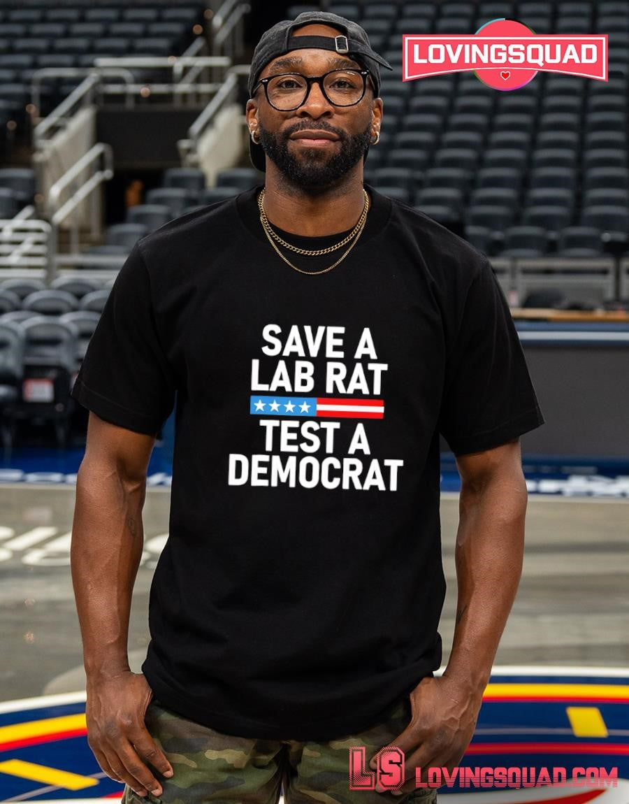 Save A Lab Rat Test A Democrat Funny Political Shirt
