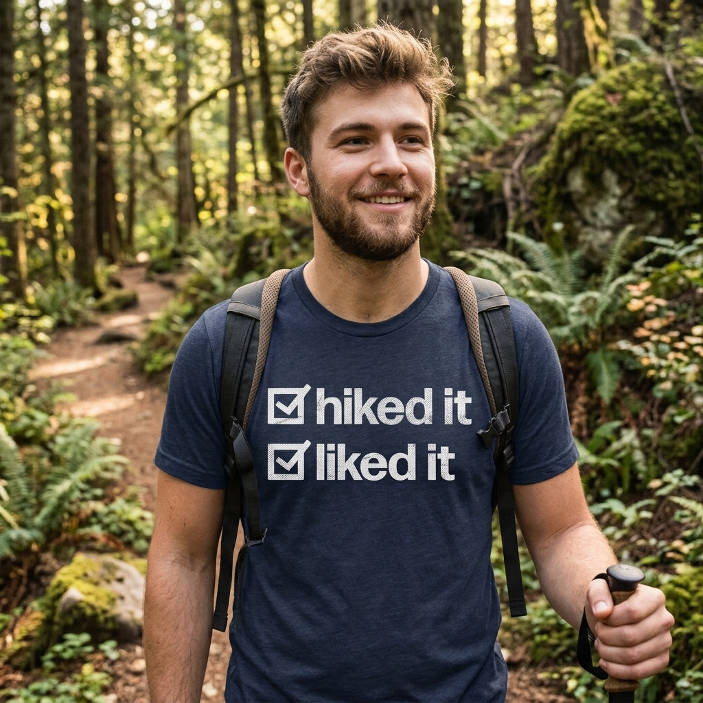 Hiked It Liked It Men's T Shirt