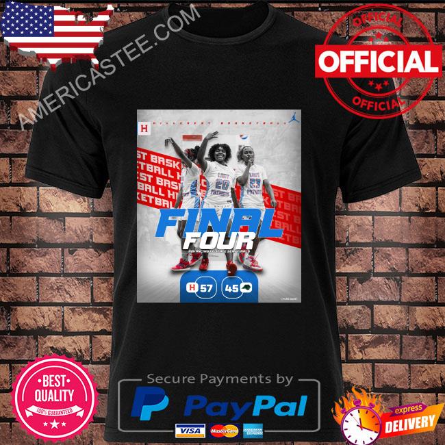 Hillcrest Lady Patriots’ Basketball Final Four ADVAncing To State Semi Finals Shirt