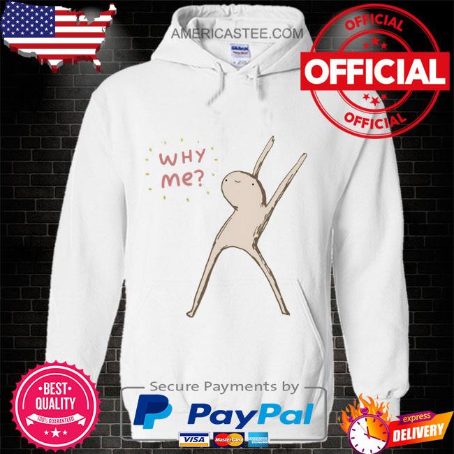 Honest Blob Says Why Me Shirt