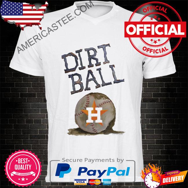 Houston Astros Dirt Ball Shirt