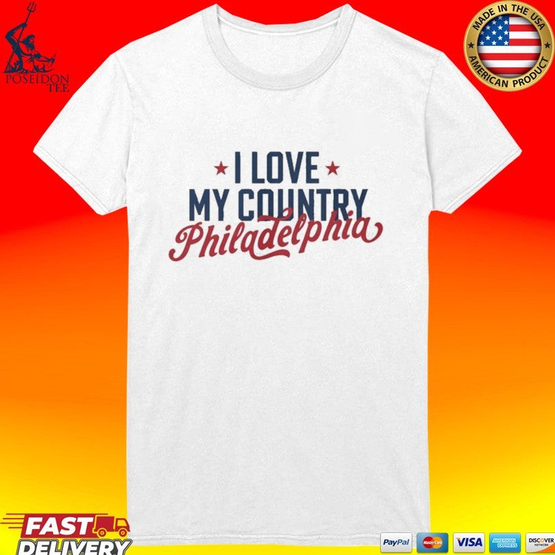 I Love My Country Philadelphia Phillies T-shirt