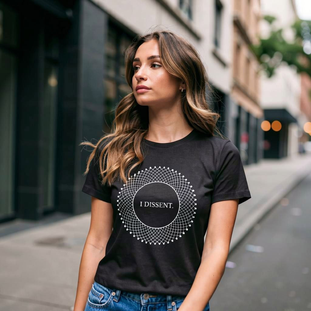 I Dissent Women's T Shirt