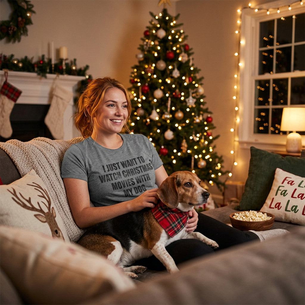 I Just Want To Watch Christmas Movies With My Dog Women's T Shirt