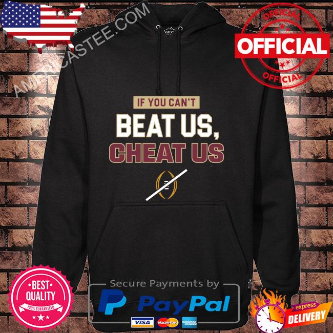 If you can’t beat us cheat us fl state college shirt