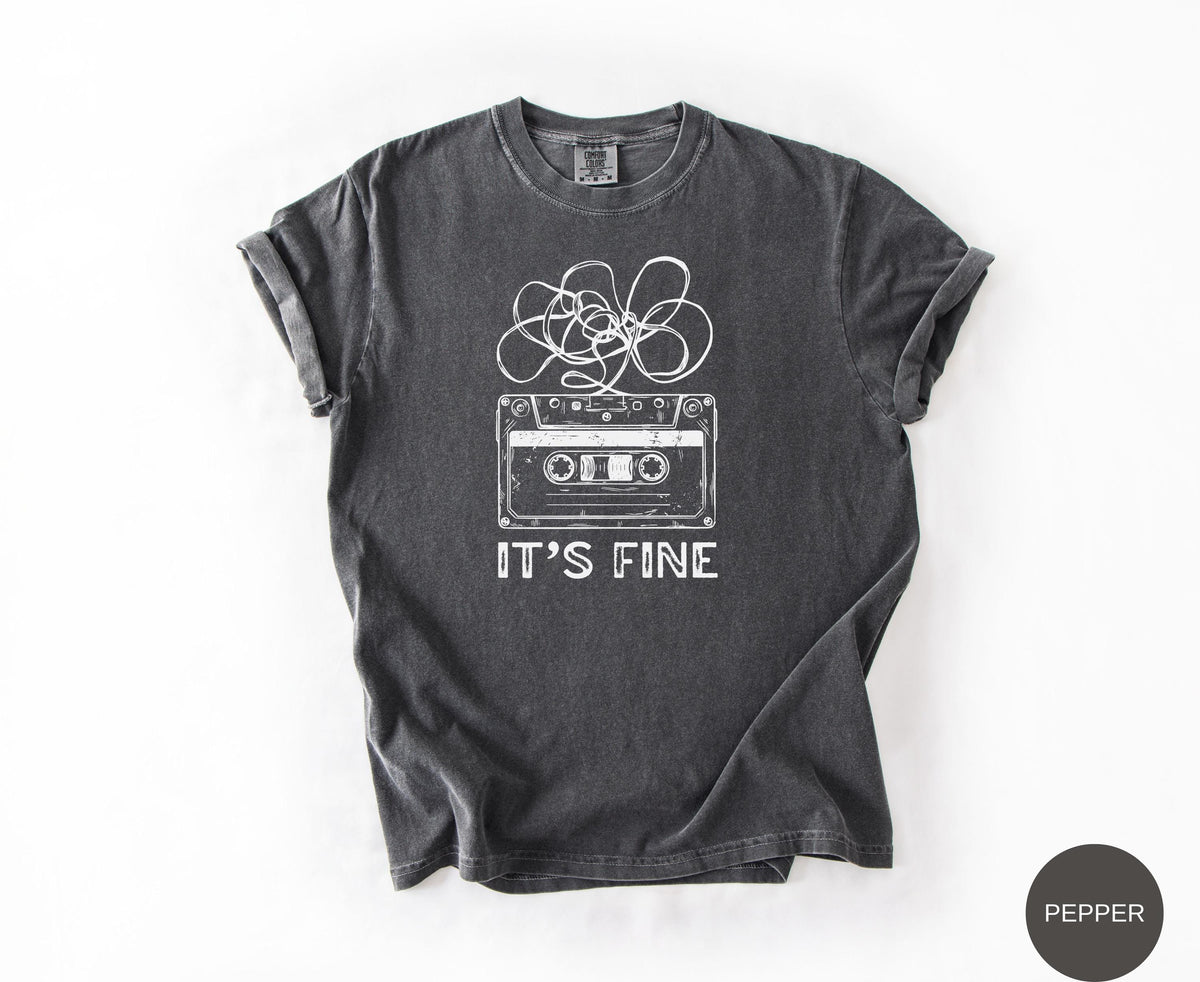 Comfort Colors 39 Fine Retro Cassette Tape Tee Mental Health Humor Anxiety 90s Music Lover Sarcastic (3)
