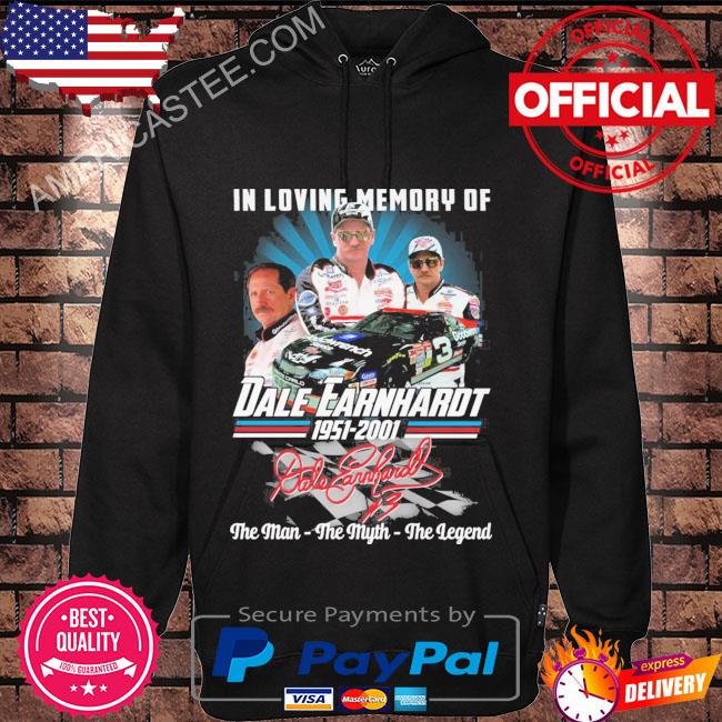 In loving memory of Dale Earnhardt 1951 2001 the man the myth the legend signature shirt
