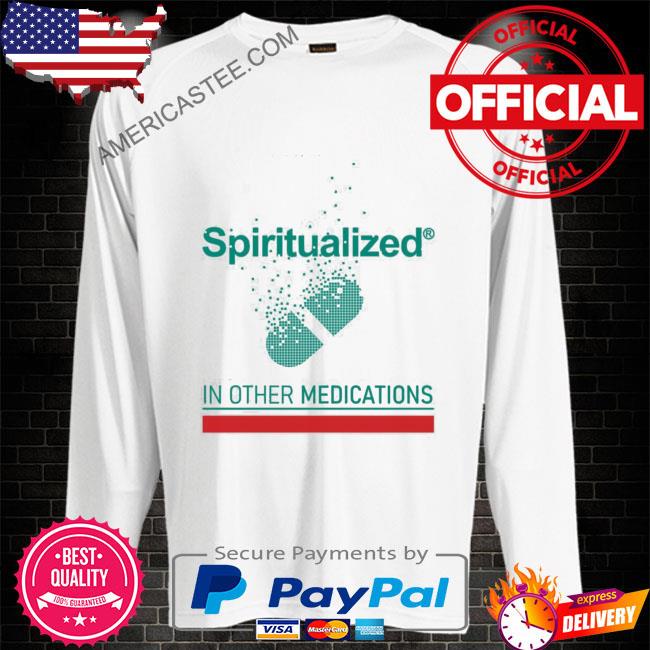 In Other Medications Spiritualized Shirt