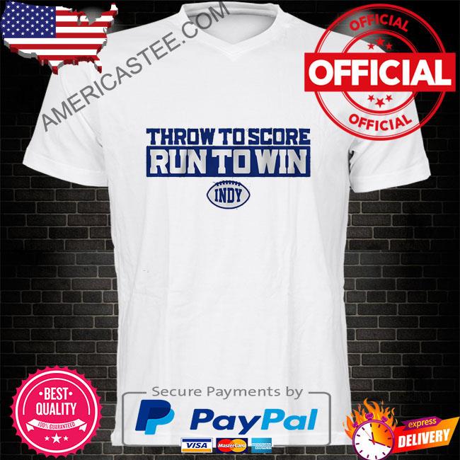 Indianapolis football throw to score run to win shirt