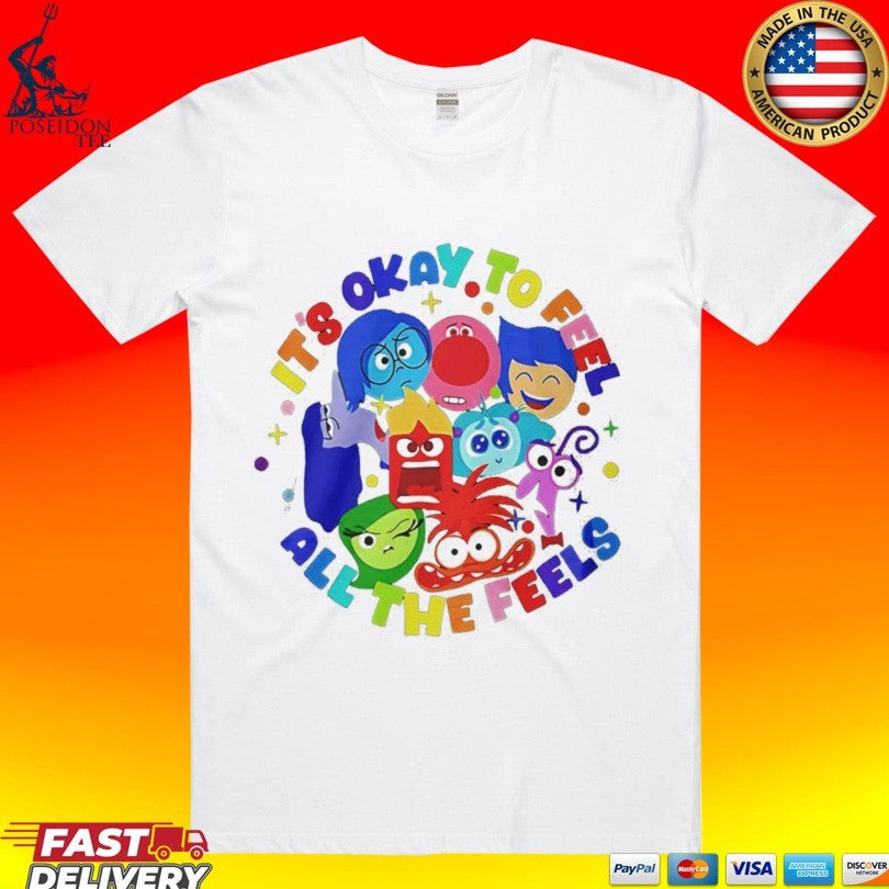 Inside Me Its Okay To Feel All The Feels T-shirt