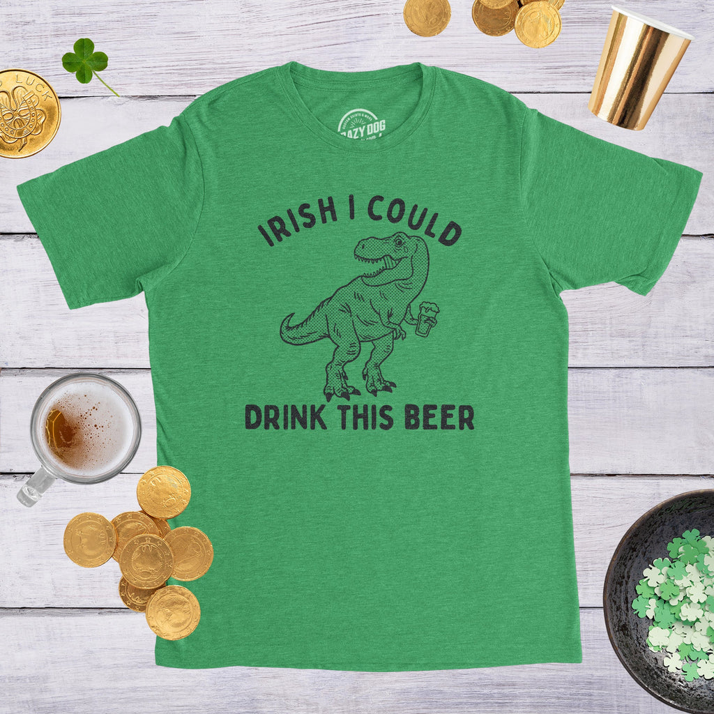 Irish I Could Drink This Beer Men's T Shirt