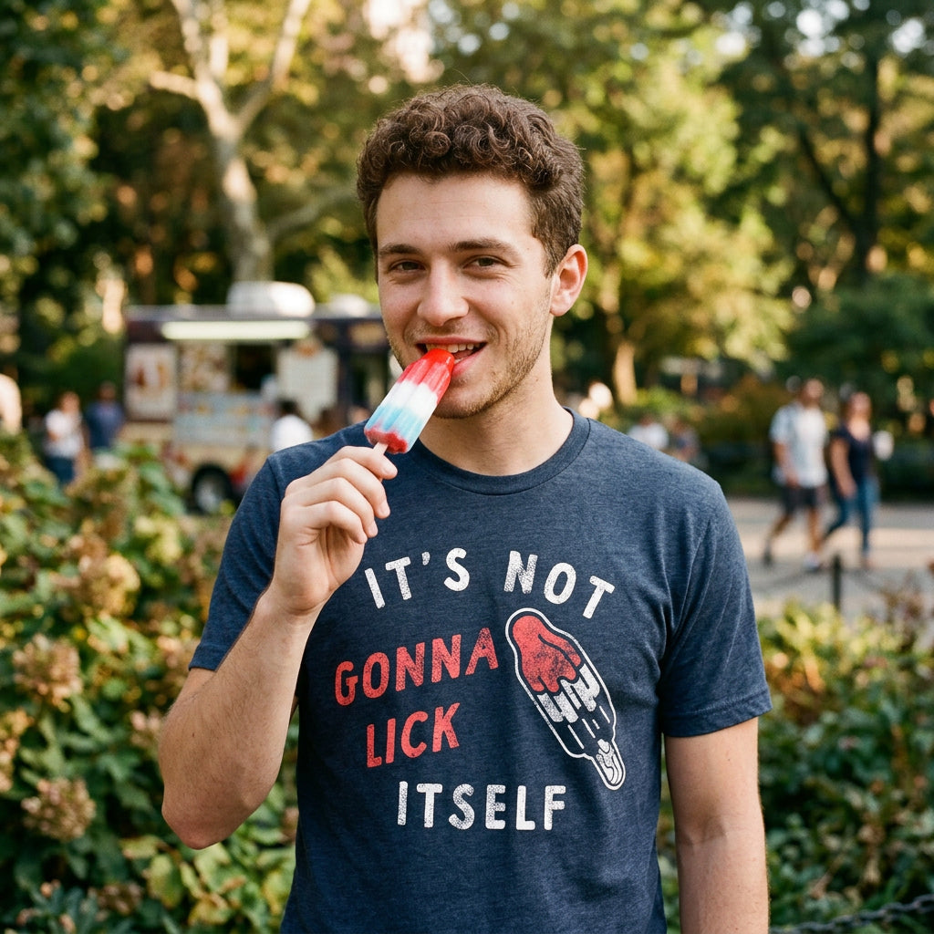 Its Not Going To Lick Itself Men's T Shirt