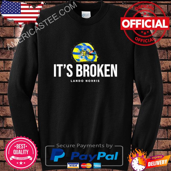 It’s Broken Lando Norris F1 Drive To Survive Shirt