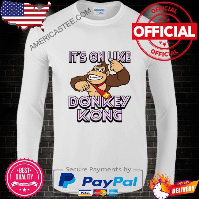 Its On Like Donky Kong Shirt