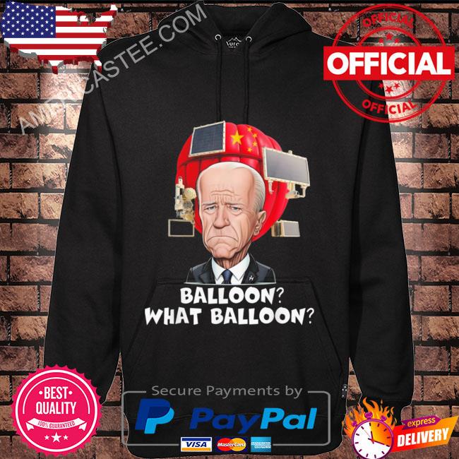 Joe biden ballon what balloon shirt