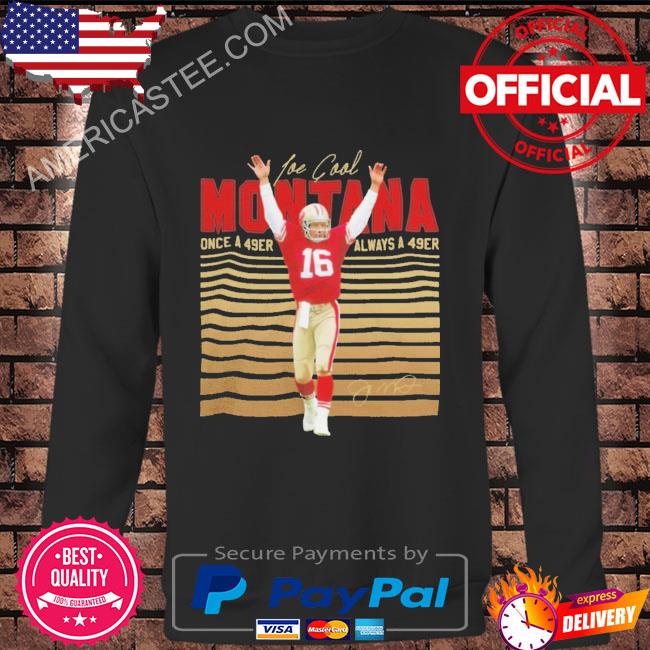 Joe Montana 49ers Shirt Football Lover Sweatshirt