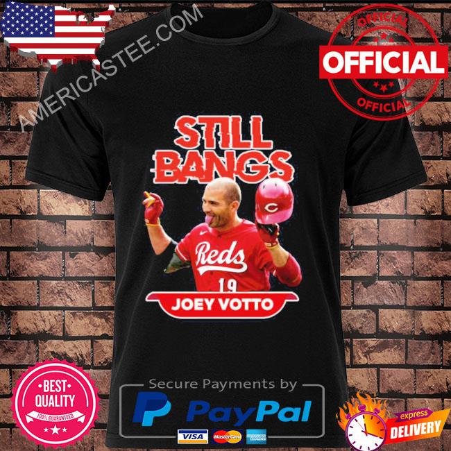 Joey votto still bangs portrait shirt