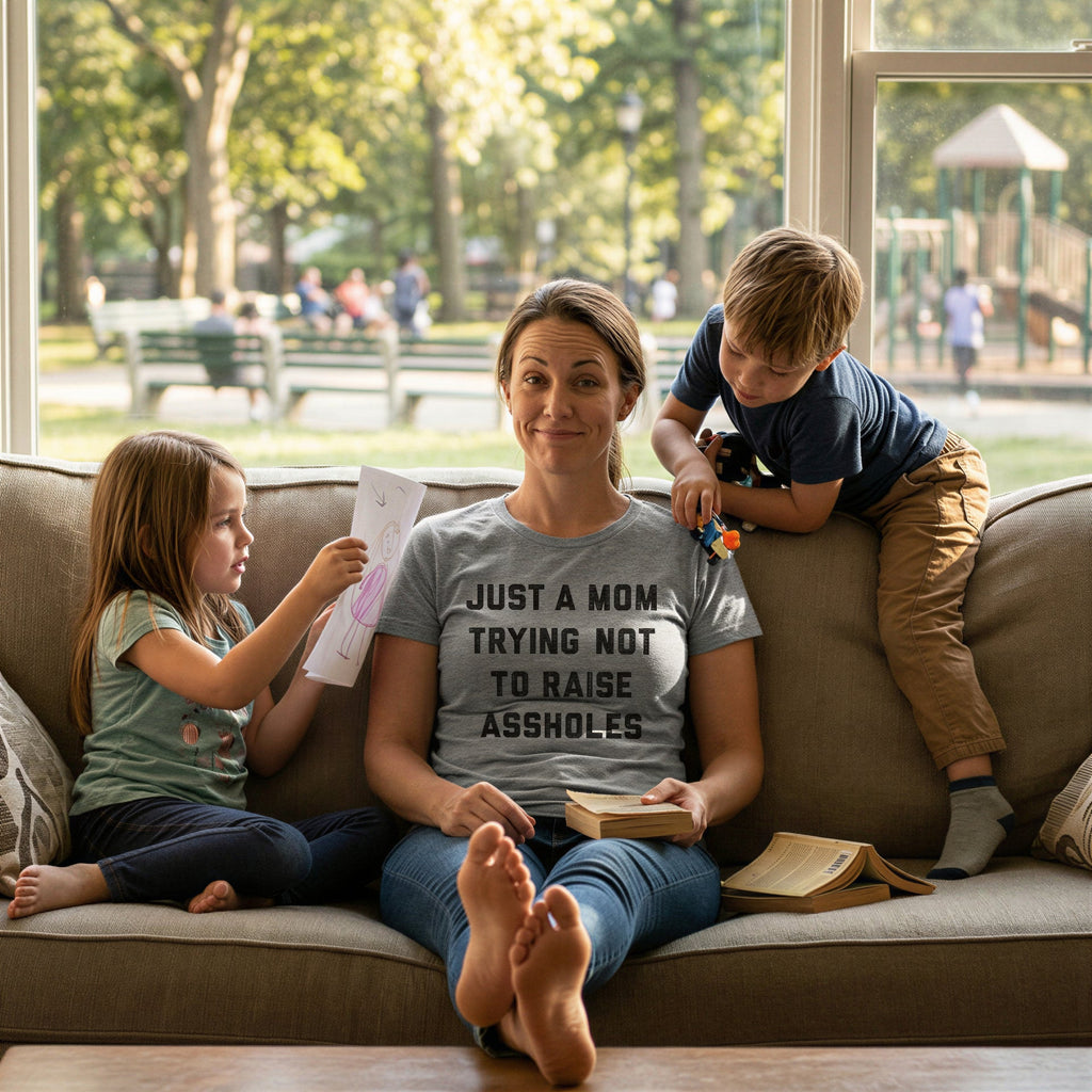 Just A Mom Trying Not To Raise Assholes Women's T Shirt