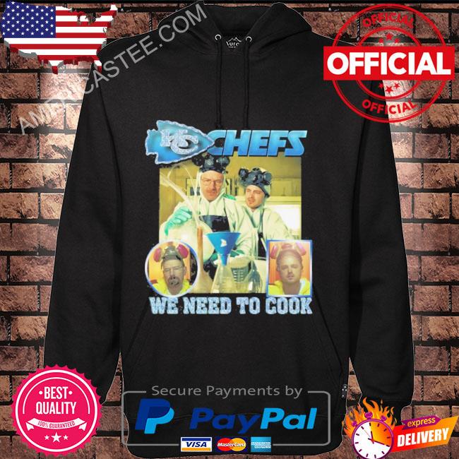 Kansas city Chiefs chefs we need to cook shirt